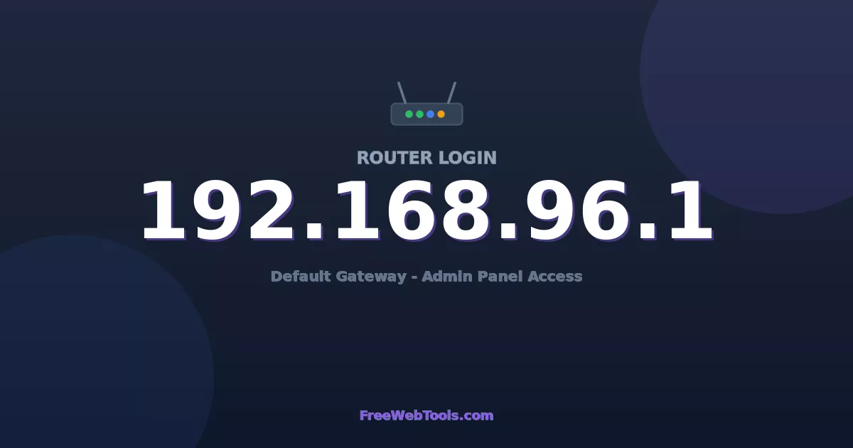 192.168.96.1 Router Login (Admin) — Step-by-Step Guide [2026]