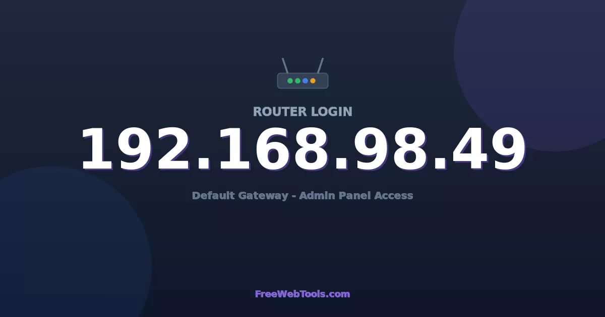 192.168.98.49 Router Login (Admin) — Step-by-Step Guide [2026]