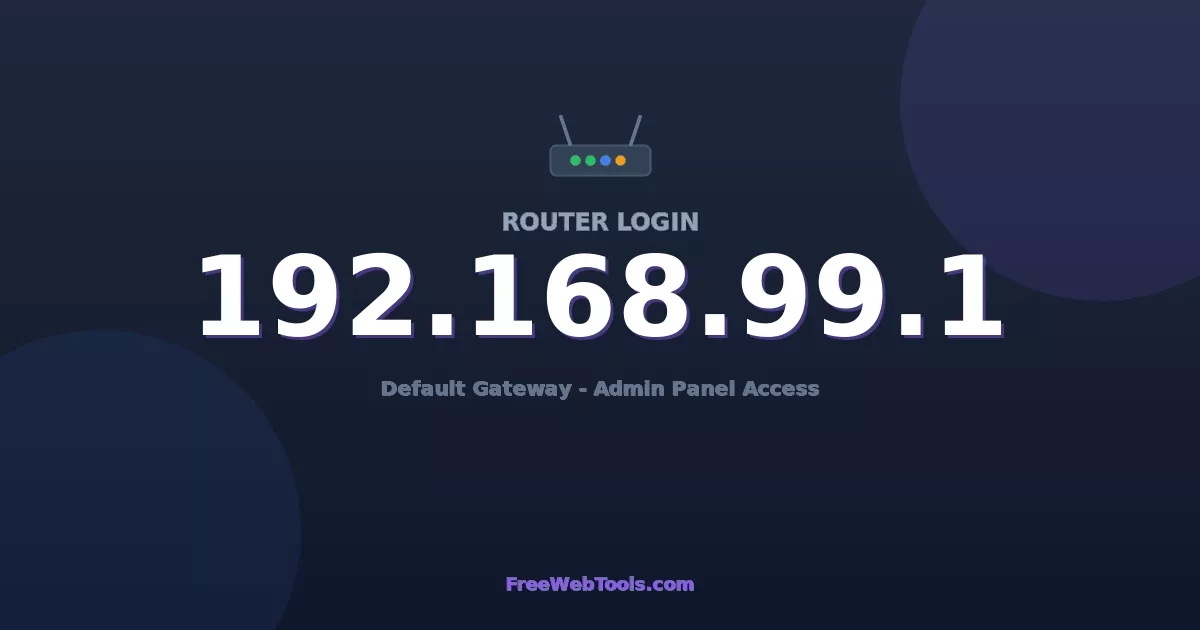192.168.99.1 Router Login (Admin) — Step-by-Step Guide [2026]