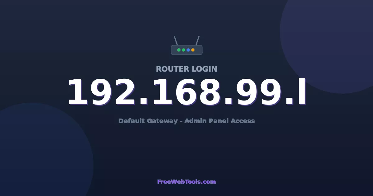 192.168.99.1 Router Login (Admin) — Step-by-Step Guide [2026]