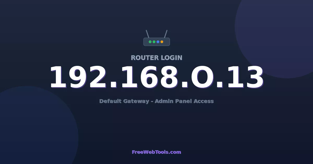 192.168.0.13 Router Login - Router Default Password (2026)