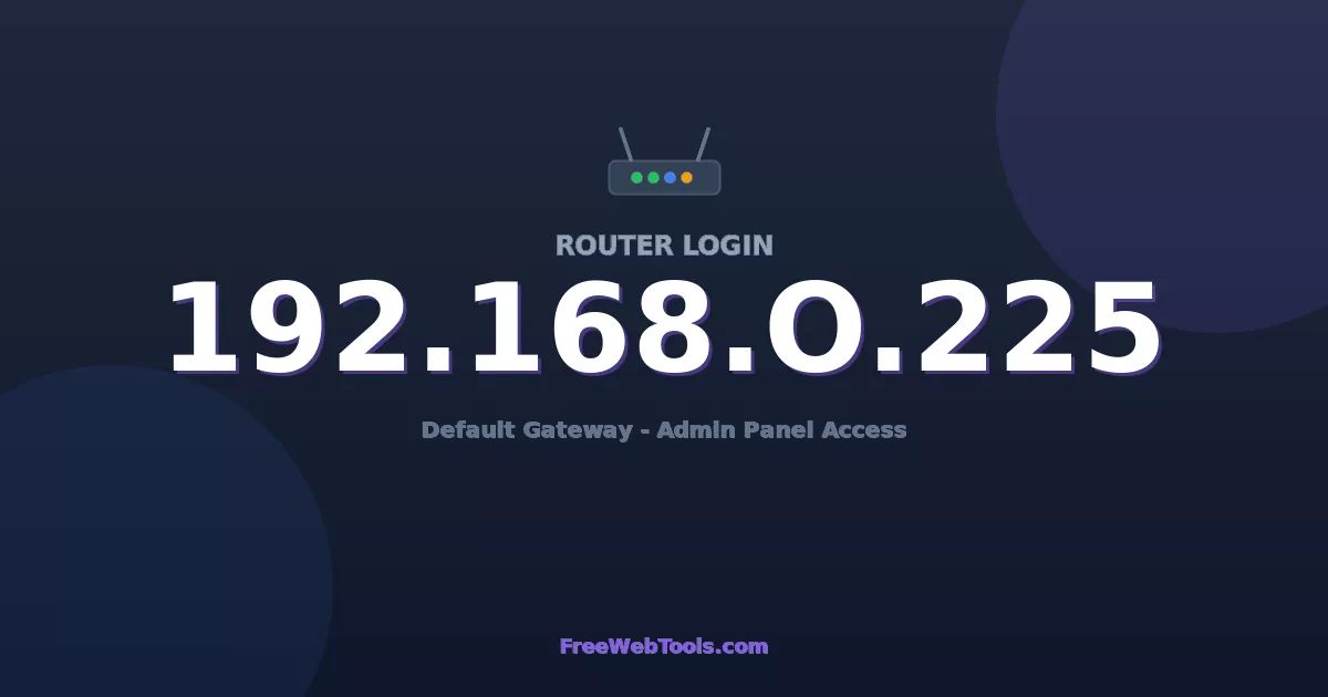 192.168.0.225 Router Login (Admin) — Step-by-Step Guide [2026]