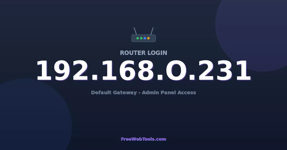 192.168.0.231 Router Login (Admin) — Step-by-Step Guide [2026]