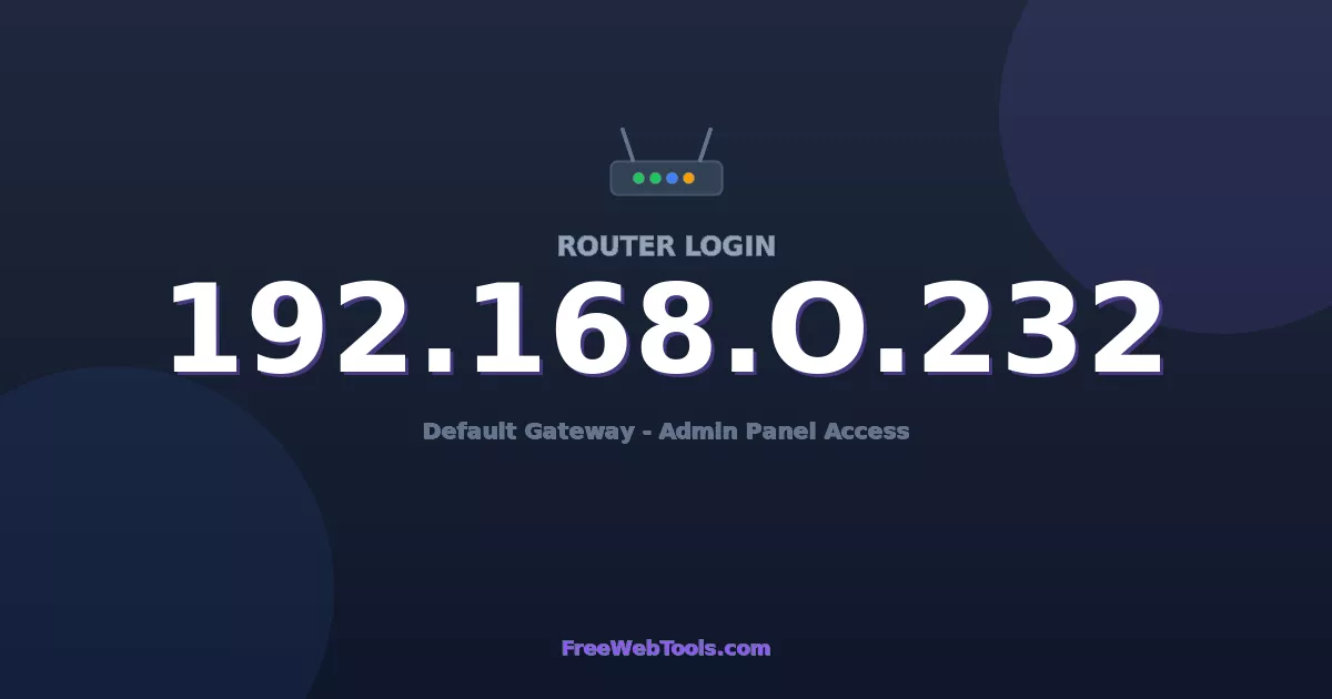 192.168.0.232 Router Login - Router Default Password (2026)