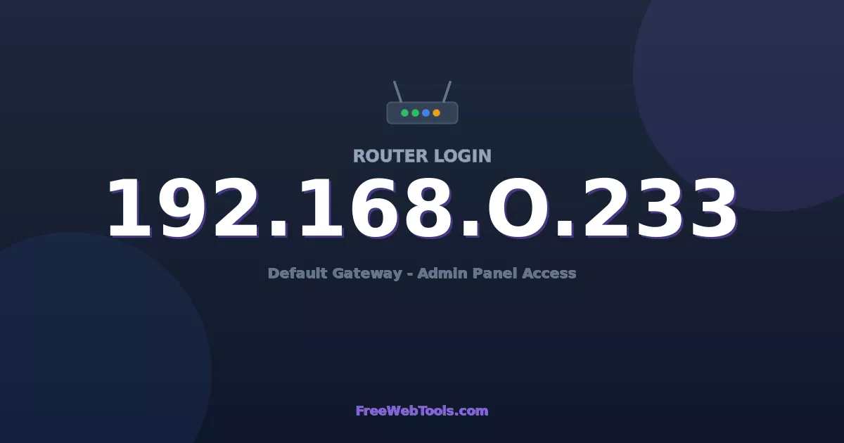 192.168.0.233 Router Login (Admin) — Step-by-Step Guide [2026]