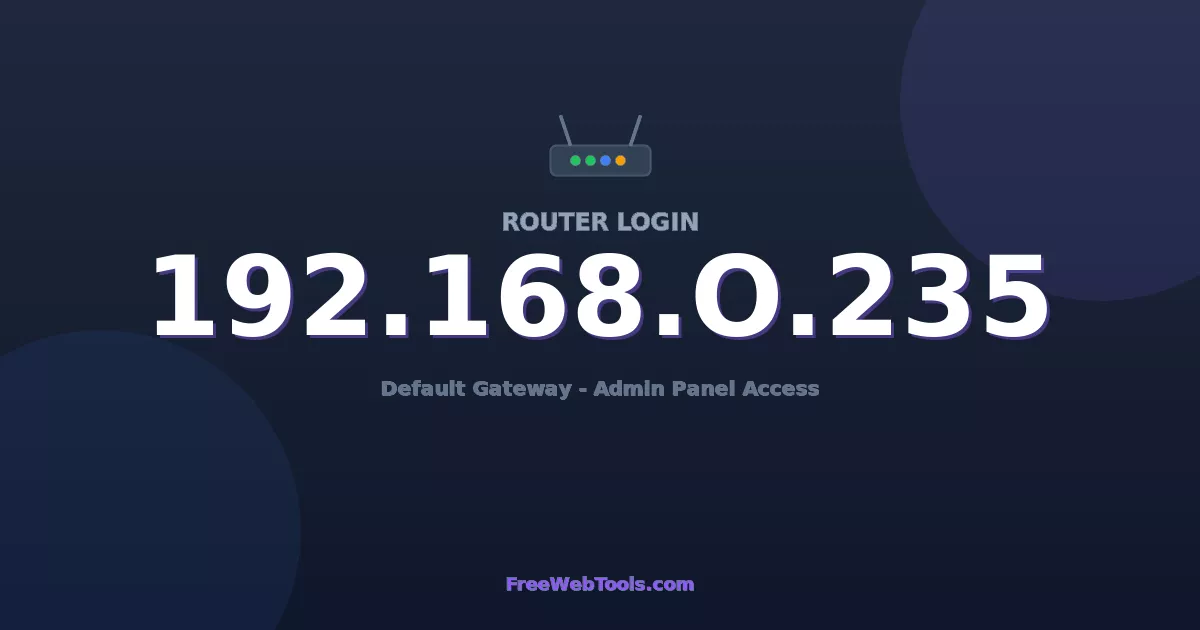 192.168.0.235 Router Login (Admin) — Step-by-Step Guide [2026]