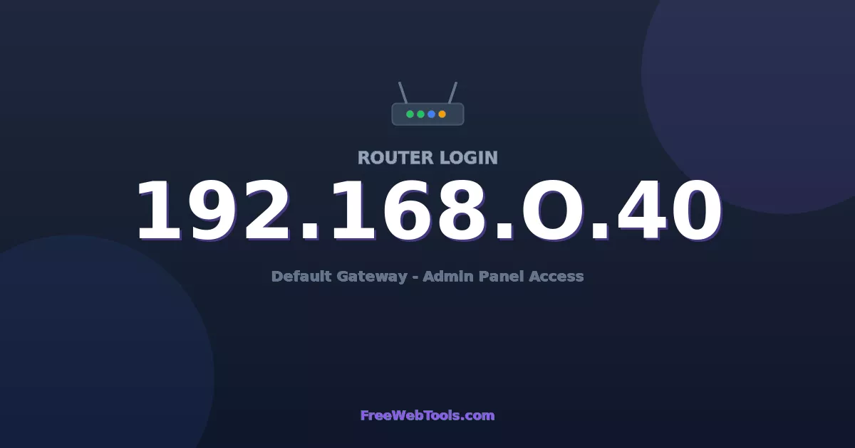 192.168.0.40 Router Login (Admin) — Step-by-Step Guide [2026]