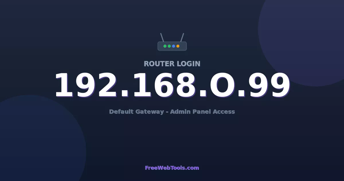 192.168.0.99 Router Login (Admin) — Step-by-Step Guide [2026]