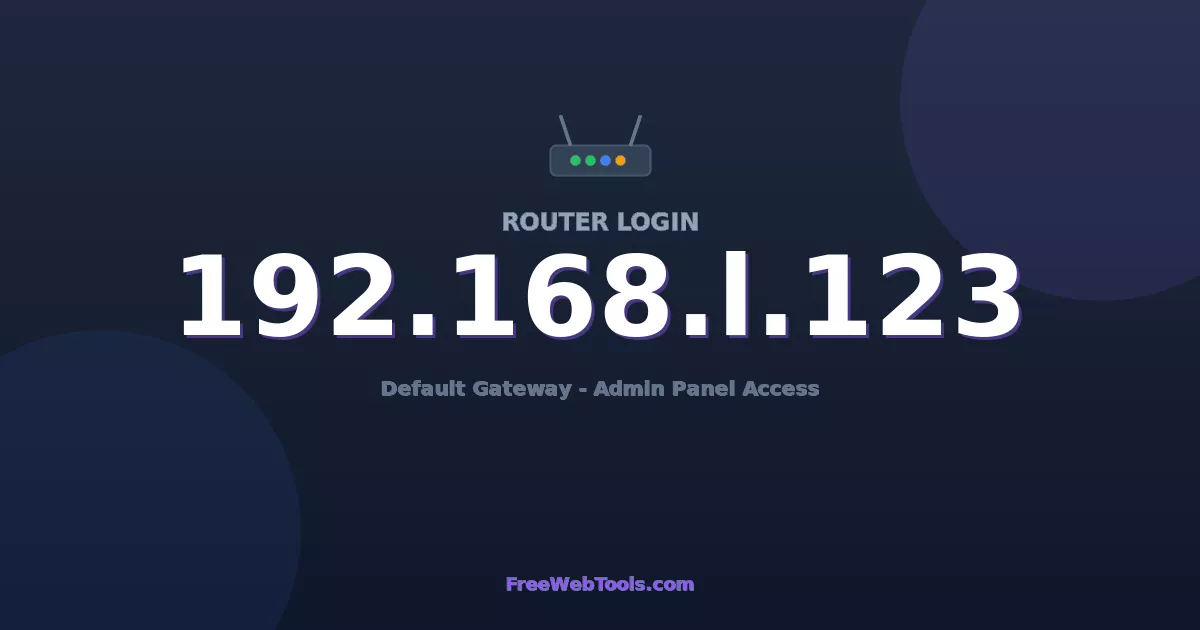 192.168.1.123 Router Login (Admin) — Step-by-Step Guide [2026]