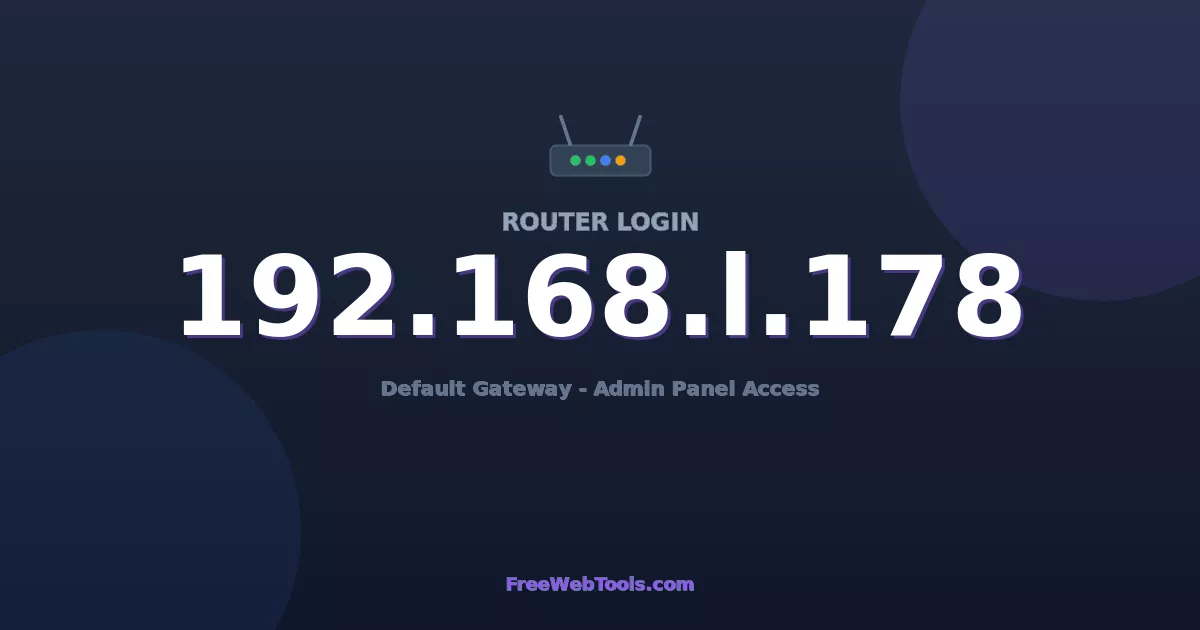 192.168.1.178 Router Login (Admin) — Step-by-Step Guide [2026]