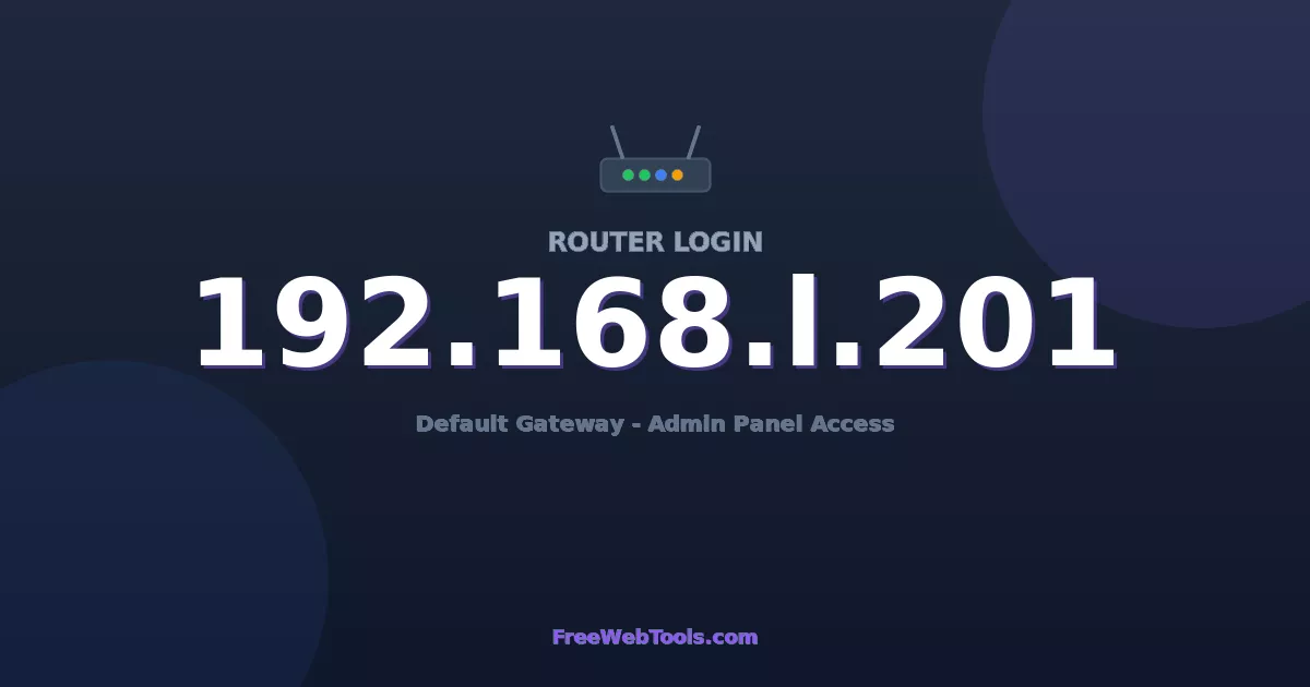 192.168.1.201 Router Login (Admin) — Step-by-Step Guide [2026]