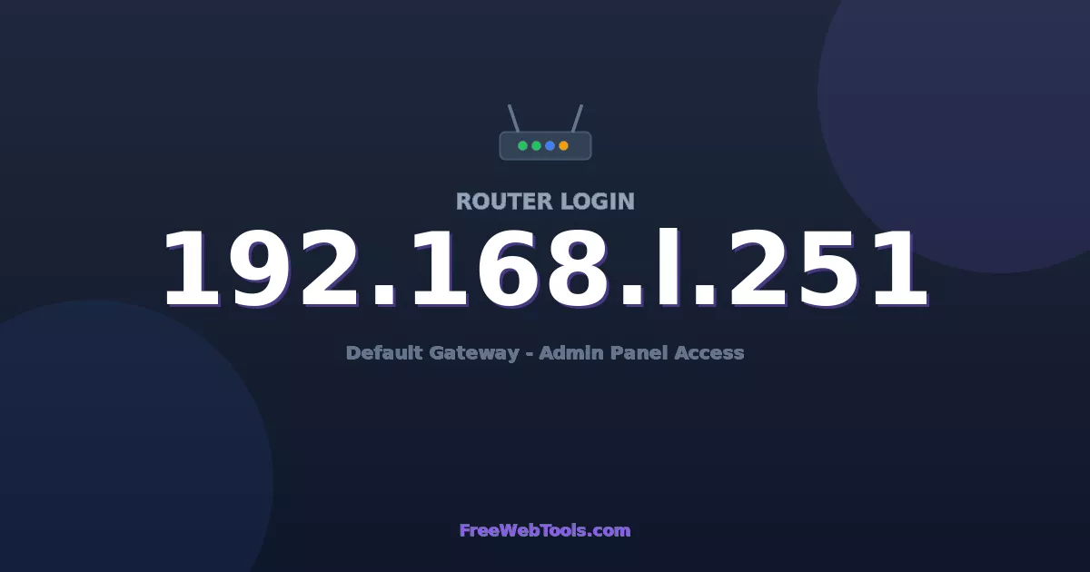 192.168.1.251 Router Login (Admin) — Step-by-Step Guide [2026]