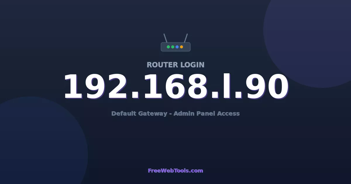 192.168.1.90 Router Login (Admin) — Step-by-Step Guide [2026]