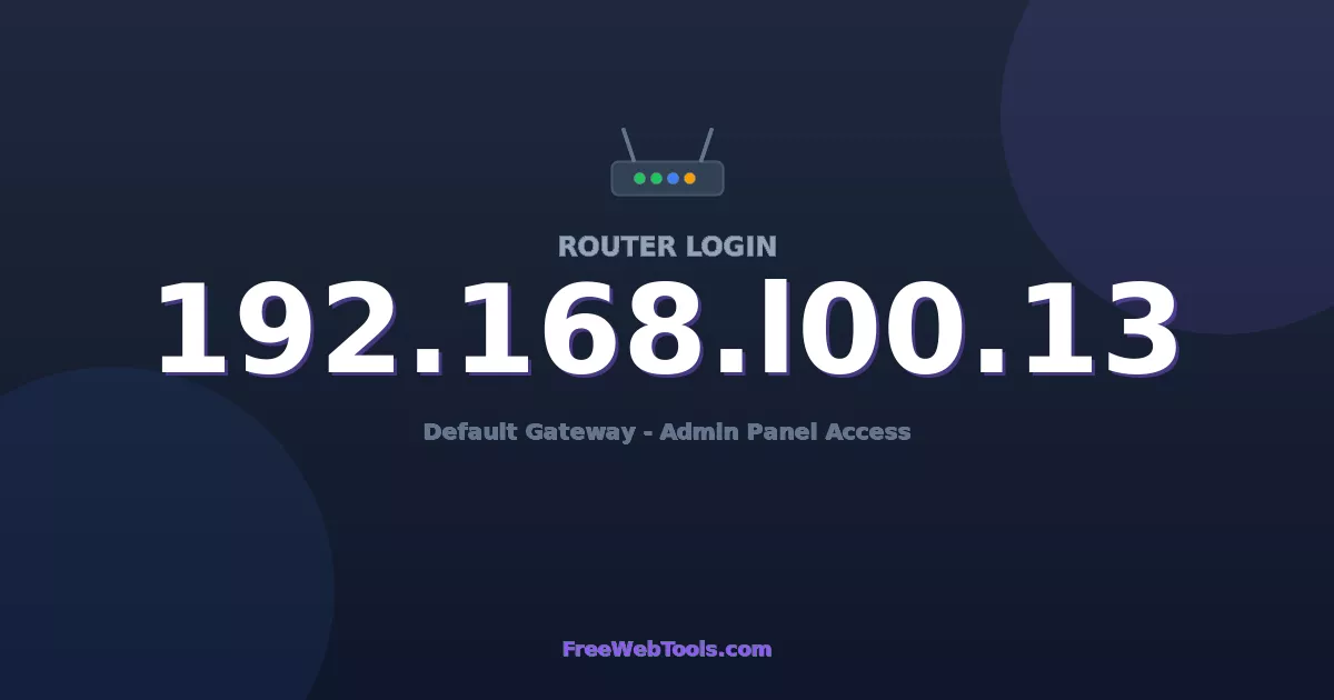 192.168.100.13 Router Login (Admin) — Step-by-Step Guide [2026]