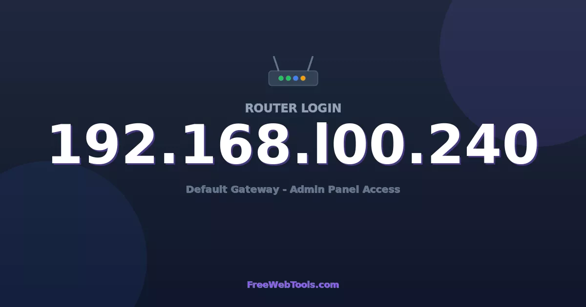 192.168.100.240 Router Login (Admin) — Step-by-Step Guide [2026]