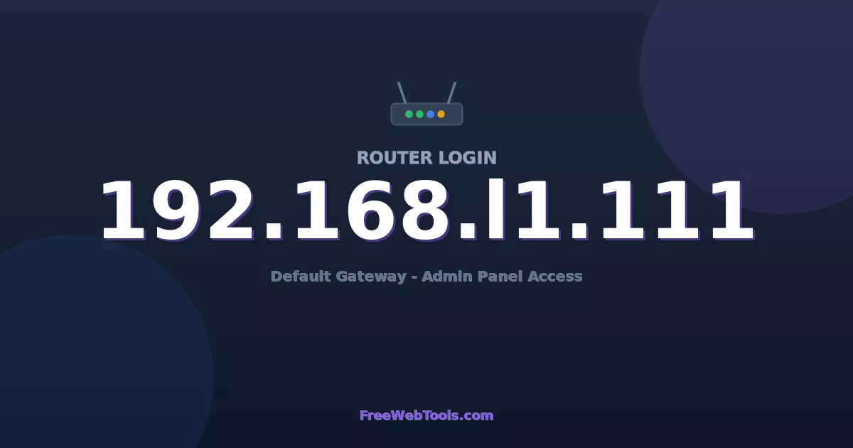 192.168.11.111 Router Login (Admin) — Step-by-Step Guide [2026]