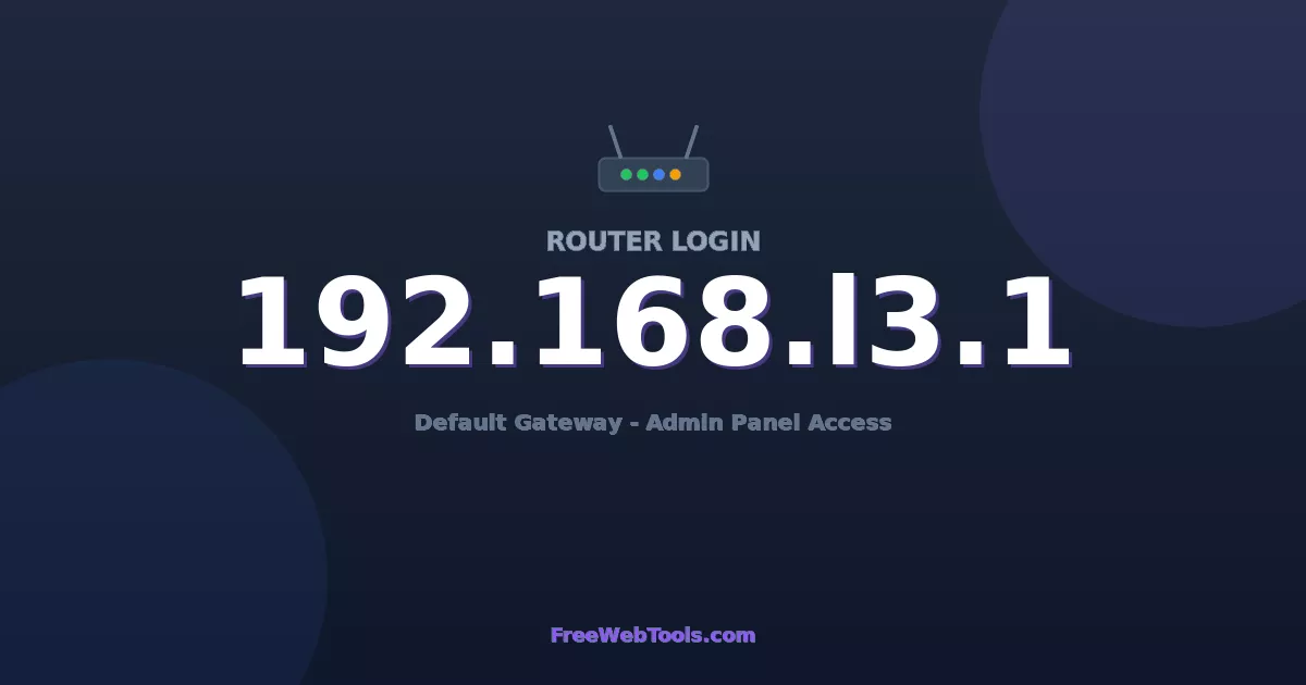 192.168.13.1 Router Login (Admin) — Step-by-Step Guide [2026]