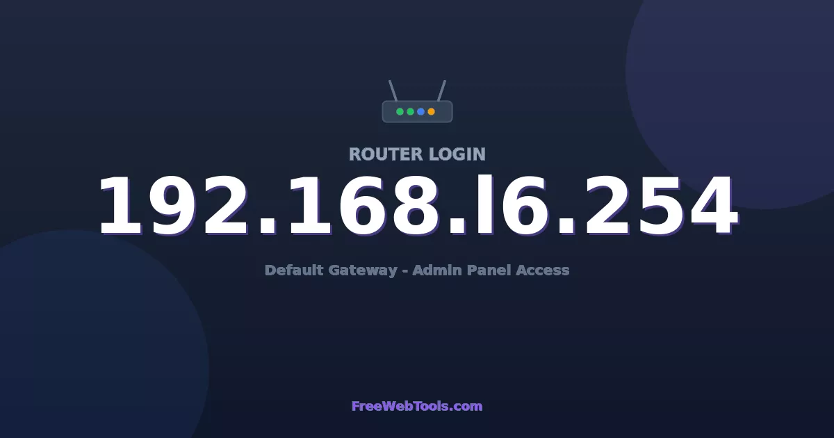 192.168.16.254 Router Login (Admin) — Step-by-Step Guide [2026]