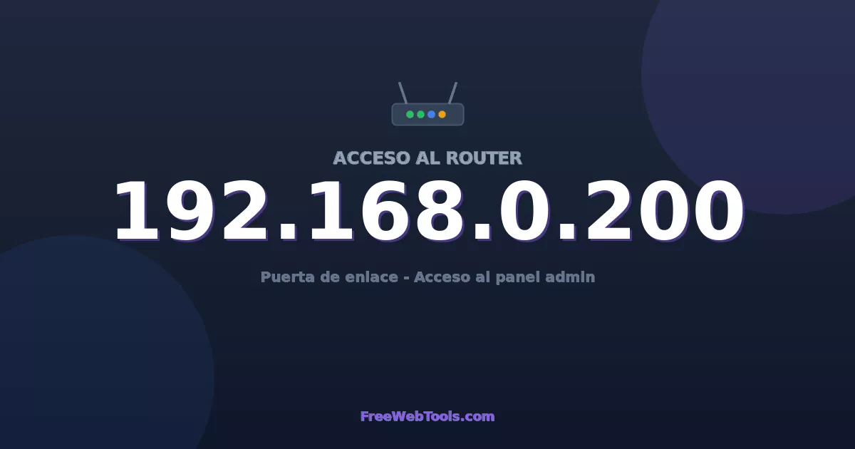 192.168.0.200 Acceso Admin - Contraseña del router por defecto (2026)