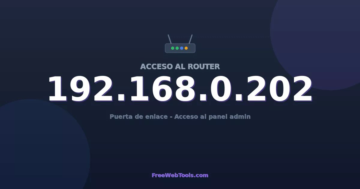 192.168.0.202 Acceso Admin - Contraseña del router por defecto (2026)