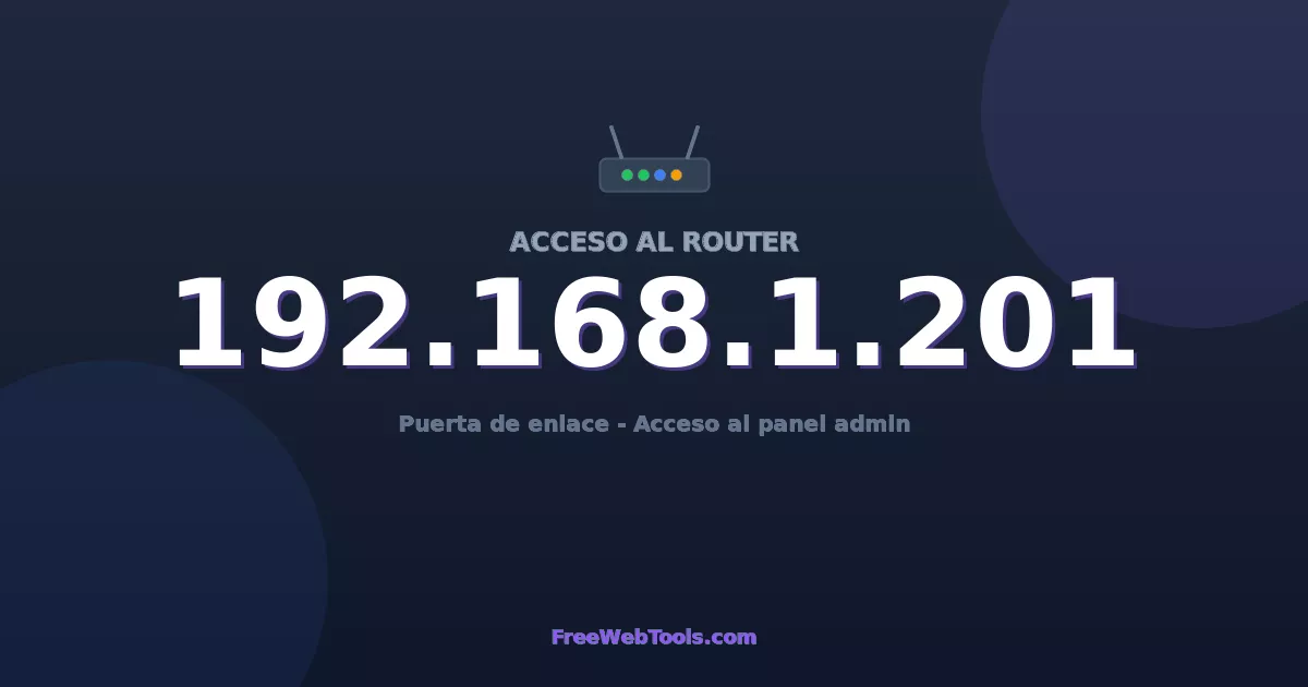192.168.1.201 Acceso Admin - Contraseña del router por defecto (2026)
