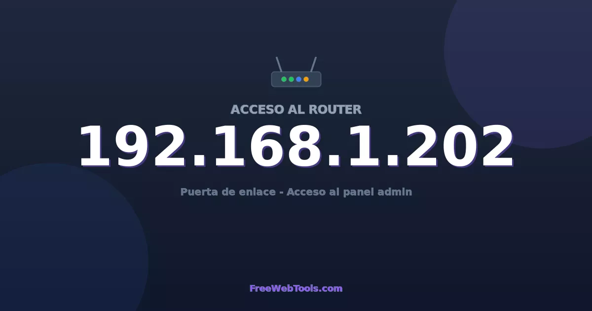 192.168.1.202 Acceso Admin - Contraseña del router por defecto (2026)
