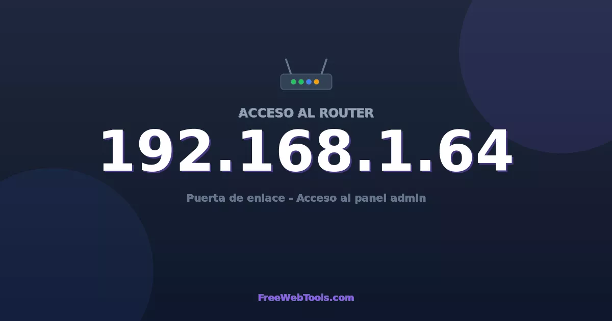 192.168.1.64 Acceso Admin - Contraseña del router por defecto (2026)