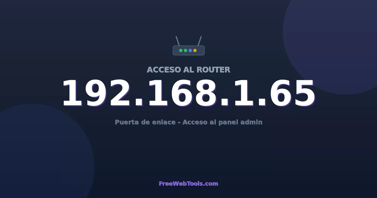 192.168.1.65 Acceso Admin - Contraseña del router por defecto (2026)
