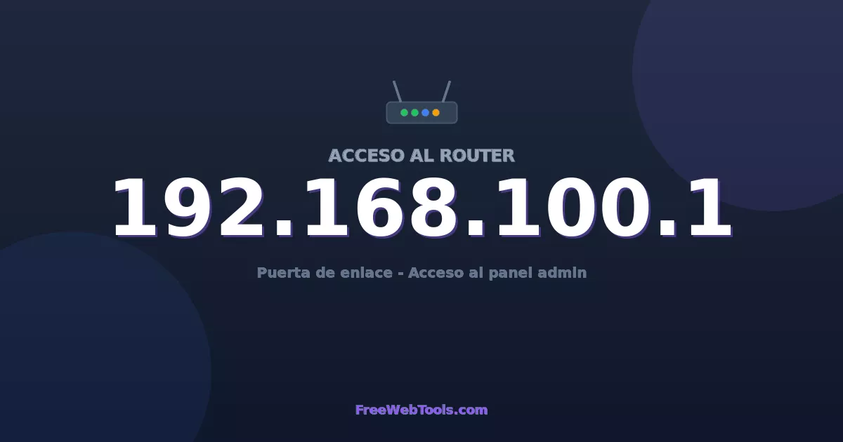 192.168.100.1 Acceso Admin - Contraseña del router por defecto (2026)