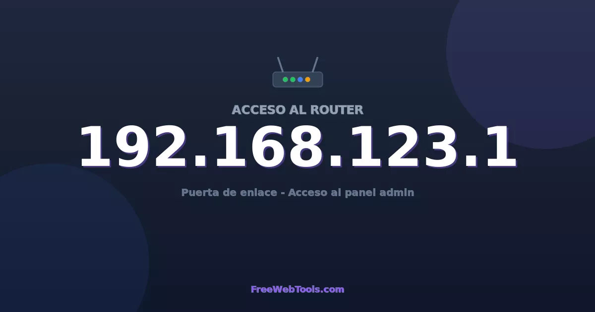192.168.123.1 Acceso Admin - Contraseña del router por defecto (2026)