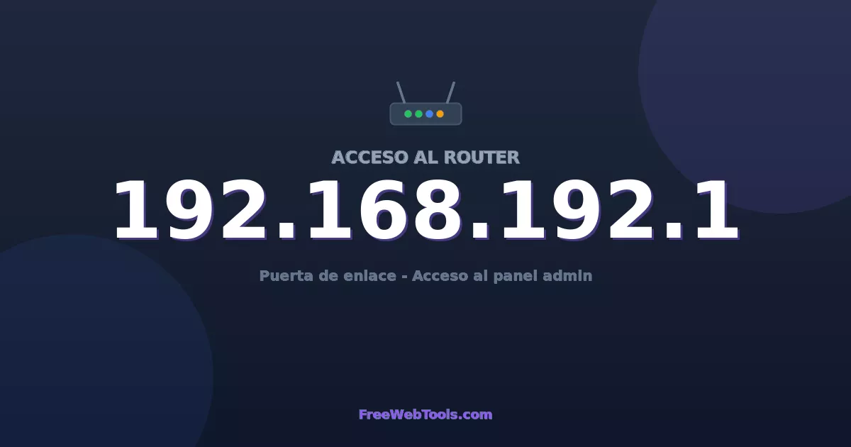 192.168.192.1 Acceso Admin - Contraseña del router por defecto (2026)