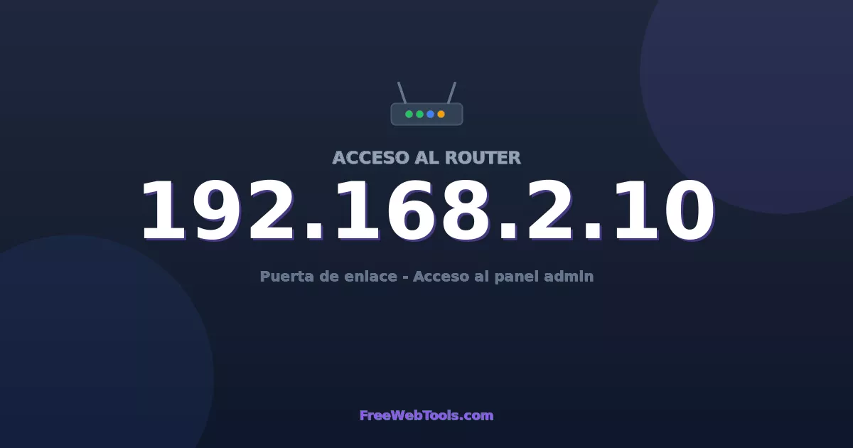 192.168.2.10 Acceso Admin - Contraseña del router por defecto (2026)
