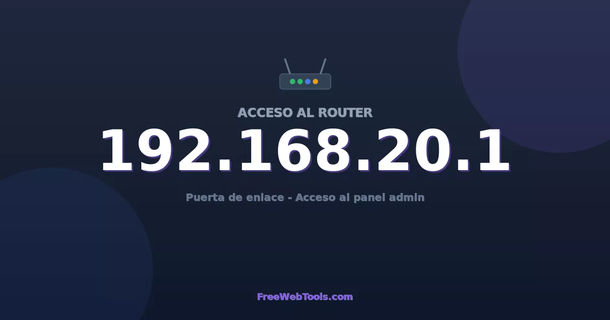 192.168.20.1 Acceso Admin - Contraseña del router por defecto (2026)