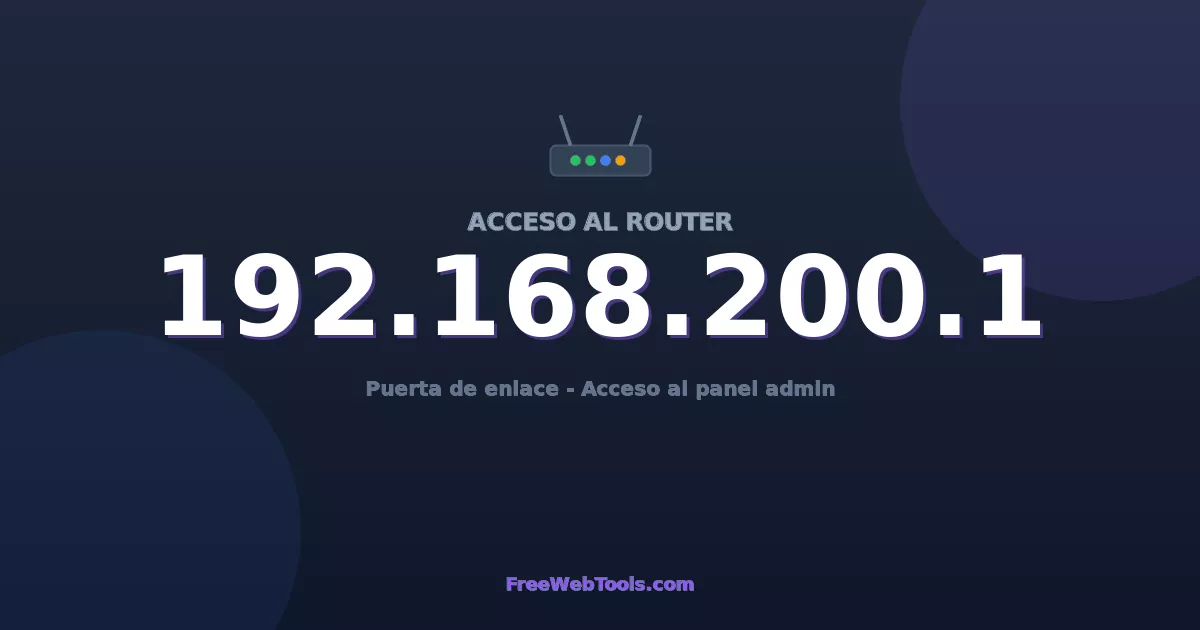 192.168.200.1 Acceso Admin - Contraseña del router por defecto (2026)