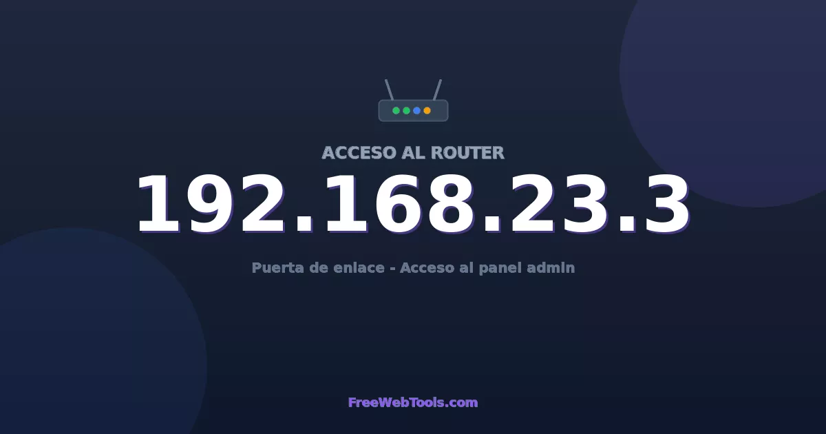 192.168.23.3 Acceso Admin - Contraseña del router por defecto (2026)