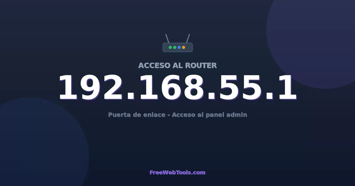 192.168.55.1 Acceso Admin - Contraseña del router por defecto (2026)