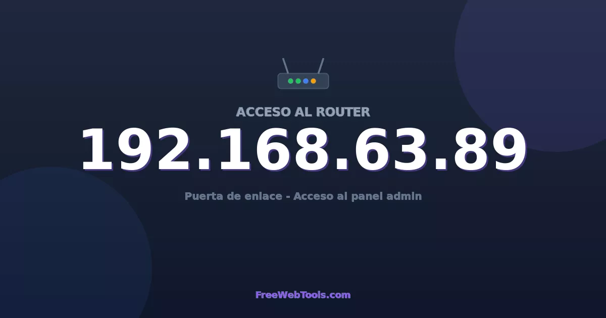 192.168.63.89 Acceso Admin - Contraseña del router por defecto (2026)
