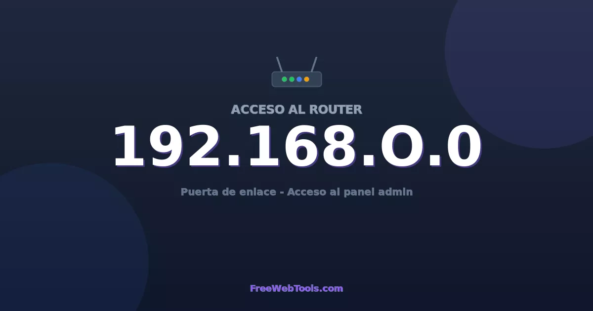 192.168.0.0 Acceso Admin - Contraseña del router por defecto (2026)