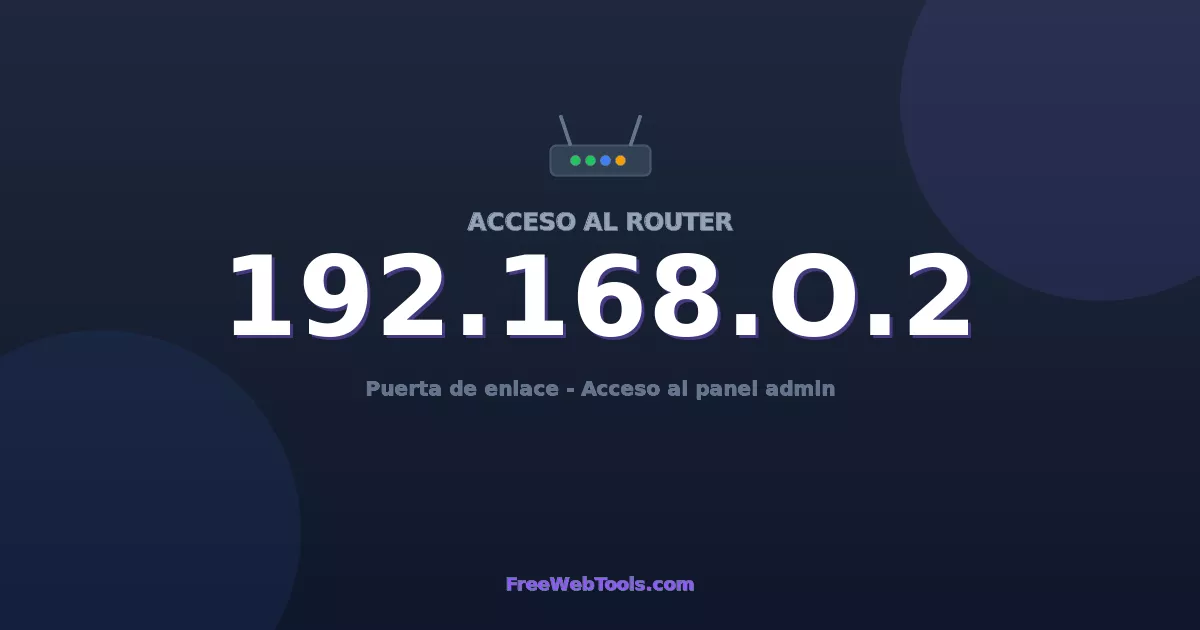 192.168.0.2 Acceso Admin - Contraseña del router por defecto (2026)
