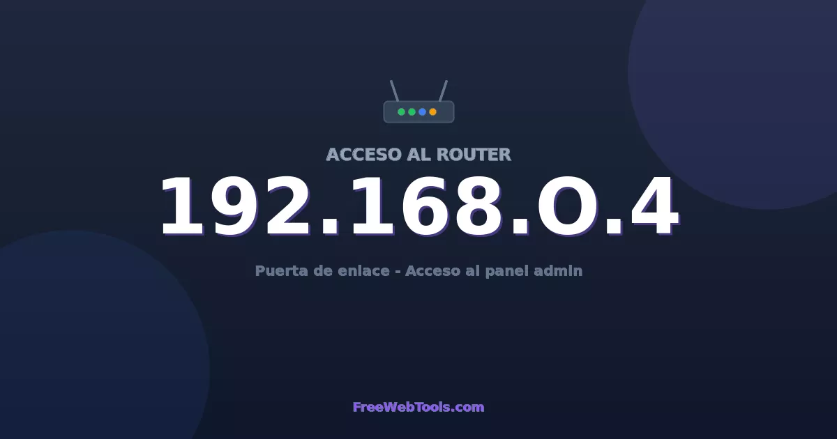 192.168.0.4 Acceso Admin - Contraseña del router por defecto (2026)