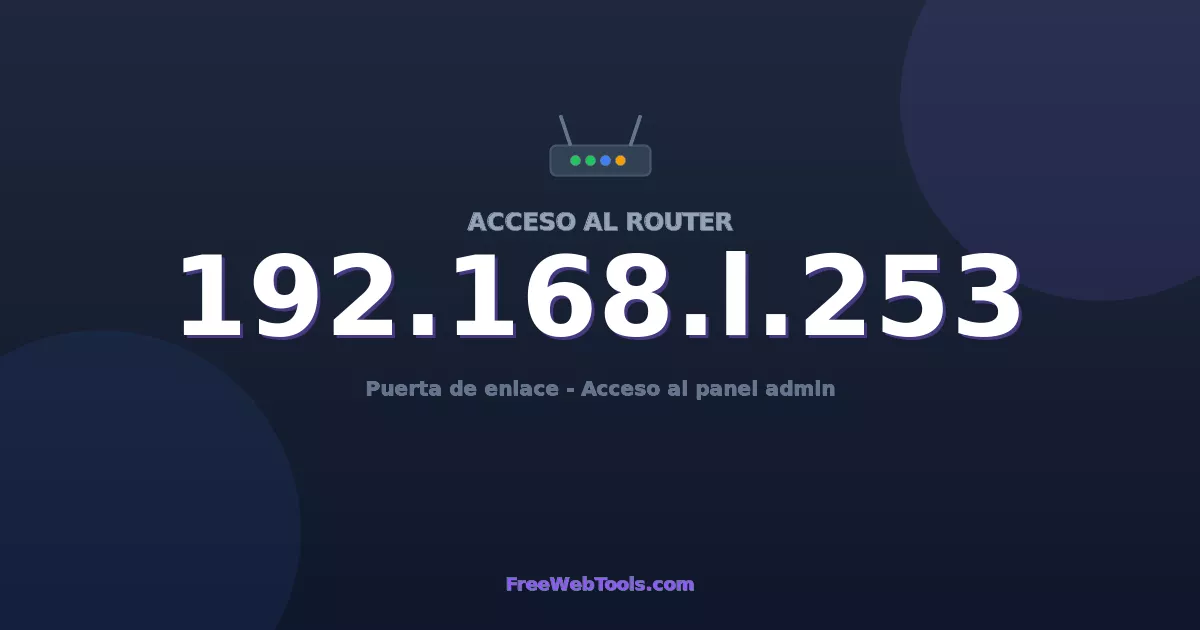 192.168.1.253 Acceso Admin - Contraseña del router por defecto (2026)