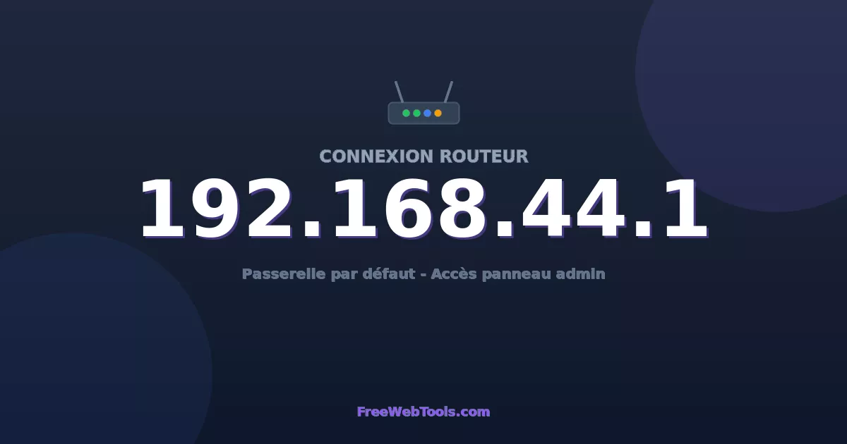 192.168.44.1 – Connexion routeur et mot de passe