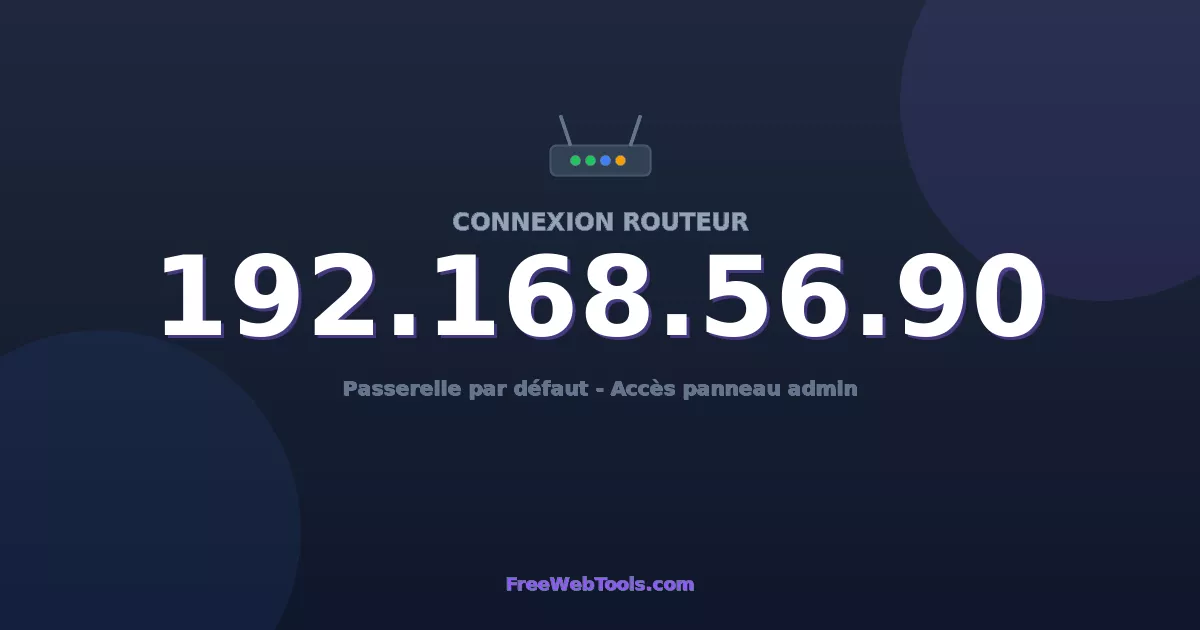 192.168.56.90 Connexion au Routeur - Guide pas-à-pas [2026]