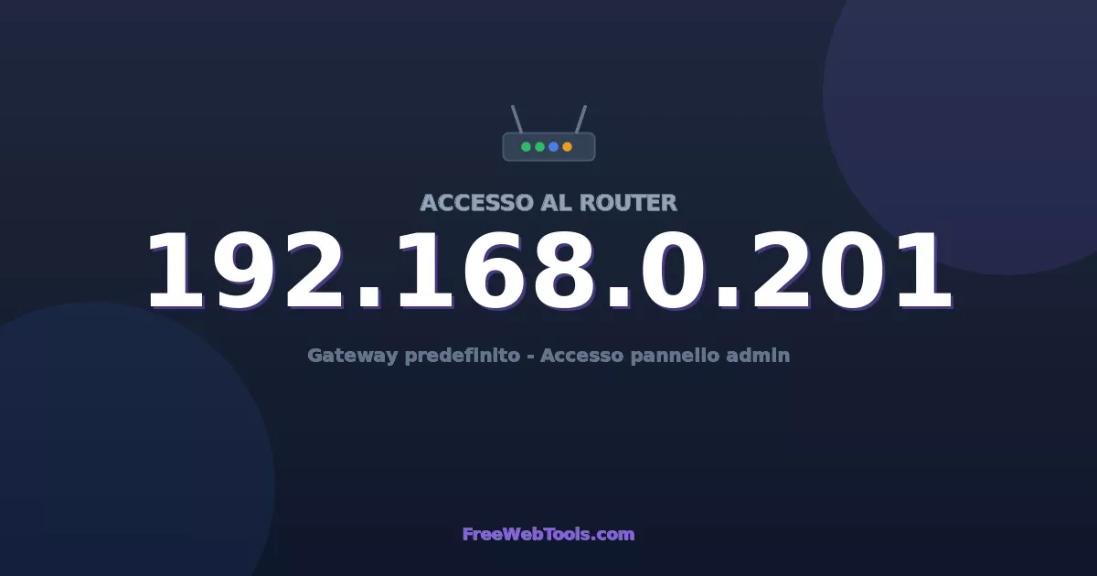 192.168.0.201 Login Admin - Password router predefinita (2026)