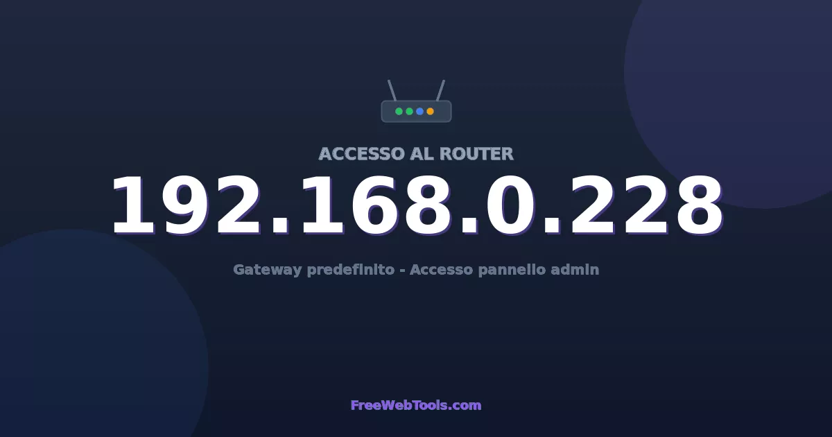 192.168.0.228 Login Admin - Password router predefinita (2026)