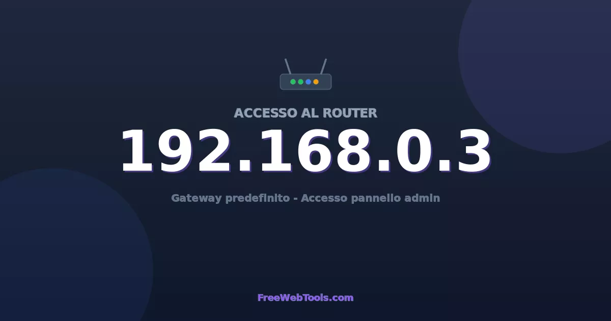 192.168.0.3 Login Admin - Password router predefinita (2026)