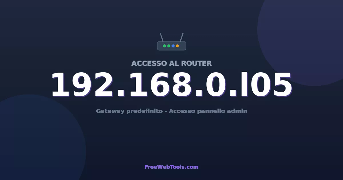 192.168.0.105 Login Admin - Password router predefinita (2026)