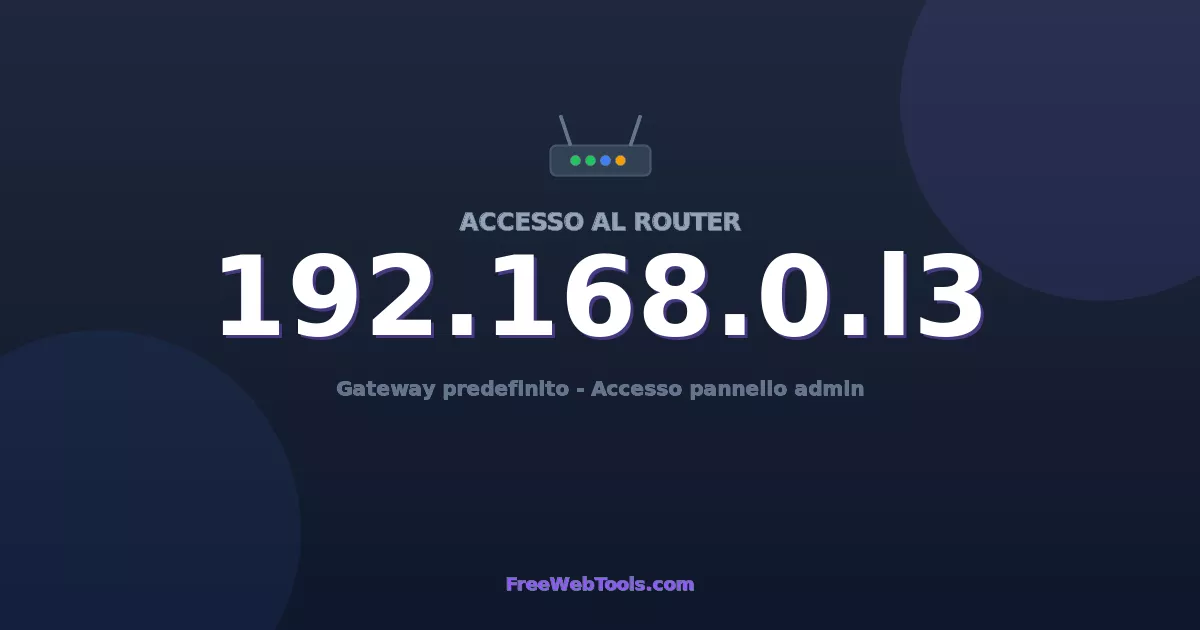 192.168.0.13 Login Admin - Password router predefinita (2026)