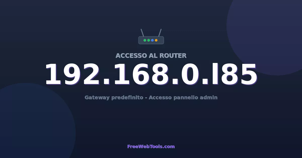 192.168.0.185 Login Admin - Password router predefinita (2026)