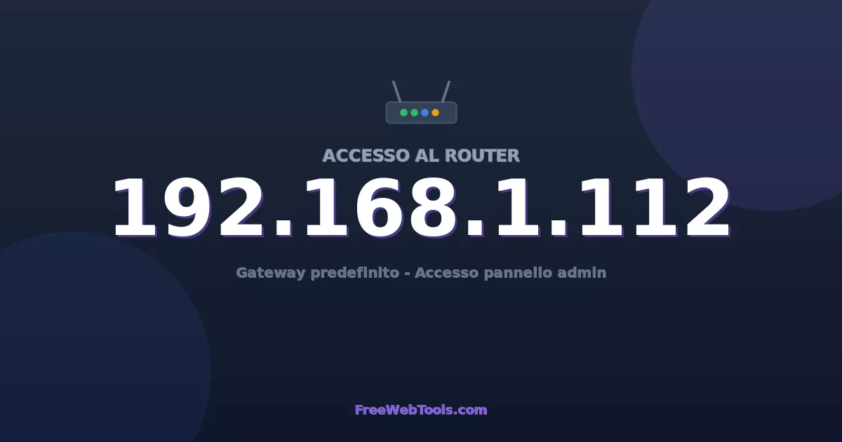 192.168.1.112 Login Admin - Password router predefinita (2026)
